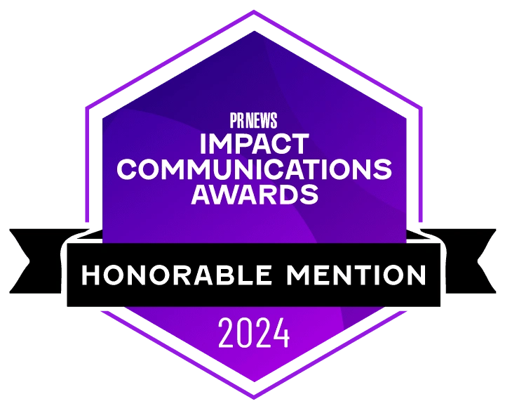 PR News Impact Communications Awards Honorable Mention 2024